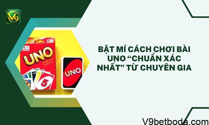 Cách Chơi Bài Uno